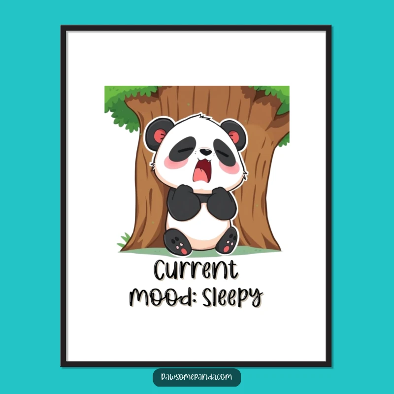Funny Sleepy Panda Yawn Poster: Relaxing Decor, A Perfect Funny Gift!