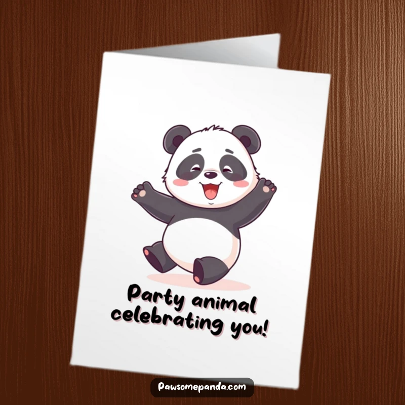 Funny Free Printable Birthday Card showing a panda doing a happy, clumsy dance with its arms thrown up.